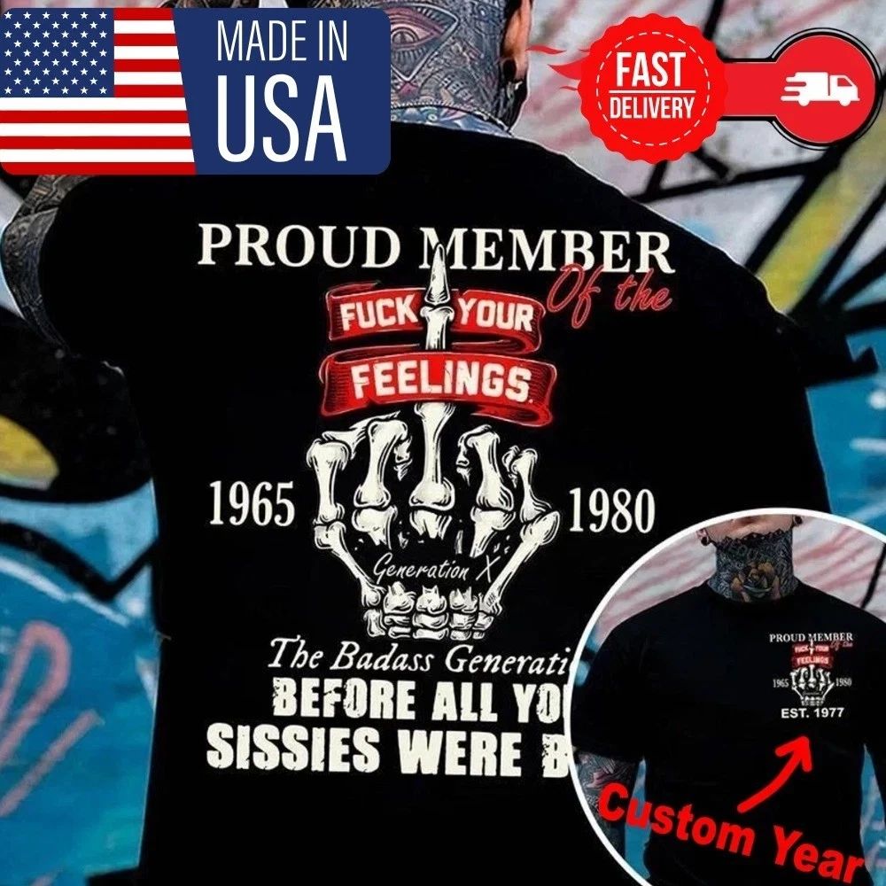 SALE! Generation X Custom Year Badass Gen X FAFOT T-Shirt Size S-5XL Reprint NEW