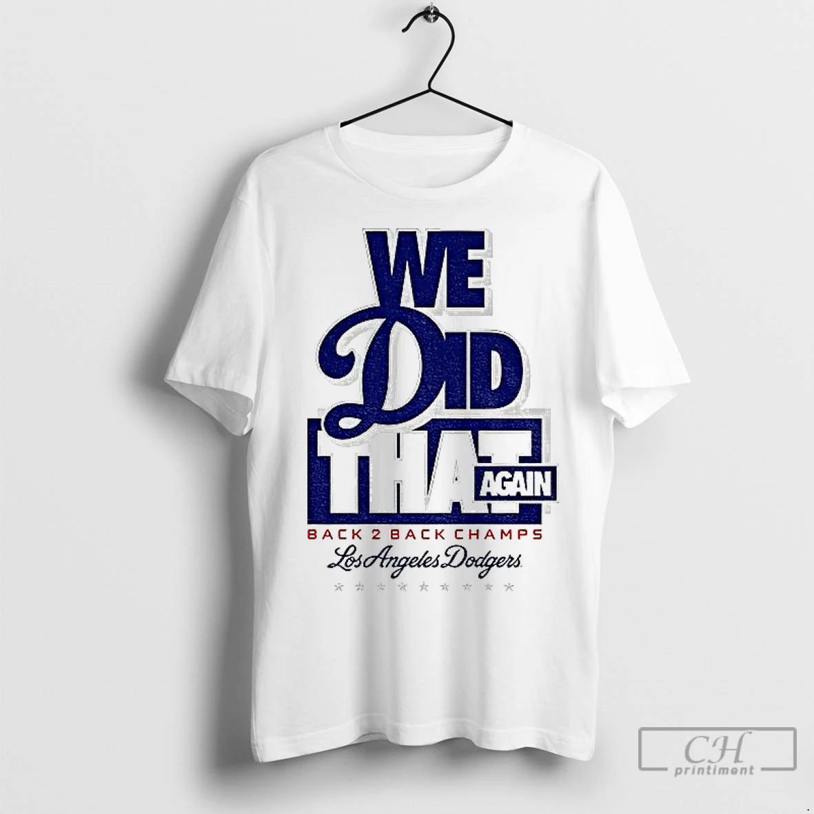 Classic We Did That Again Los Angeles Dodgers Back 2 Back Champions Mlb Logo