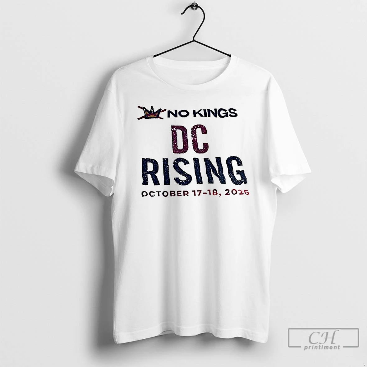 Classic No Kings Dc Rising October 17 18 2025 T Shirts