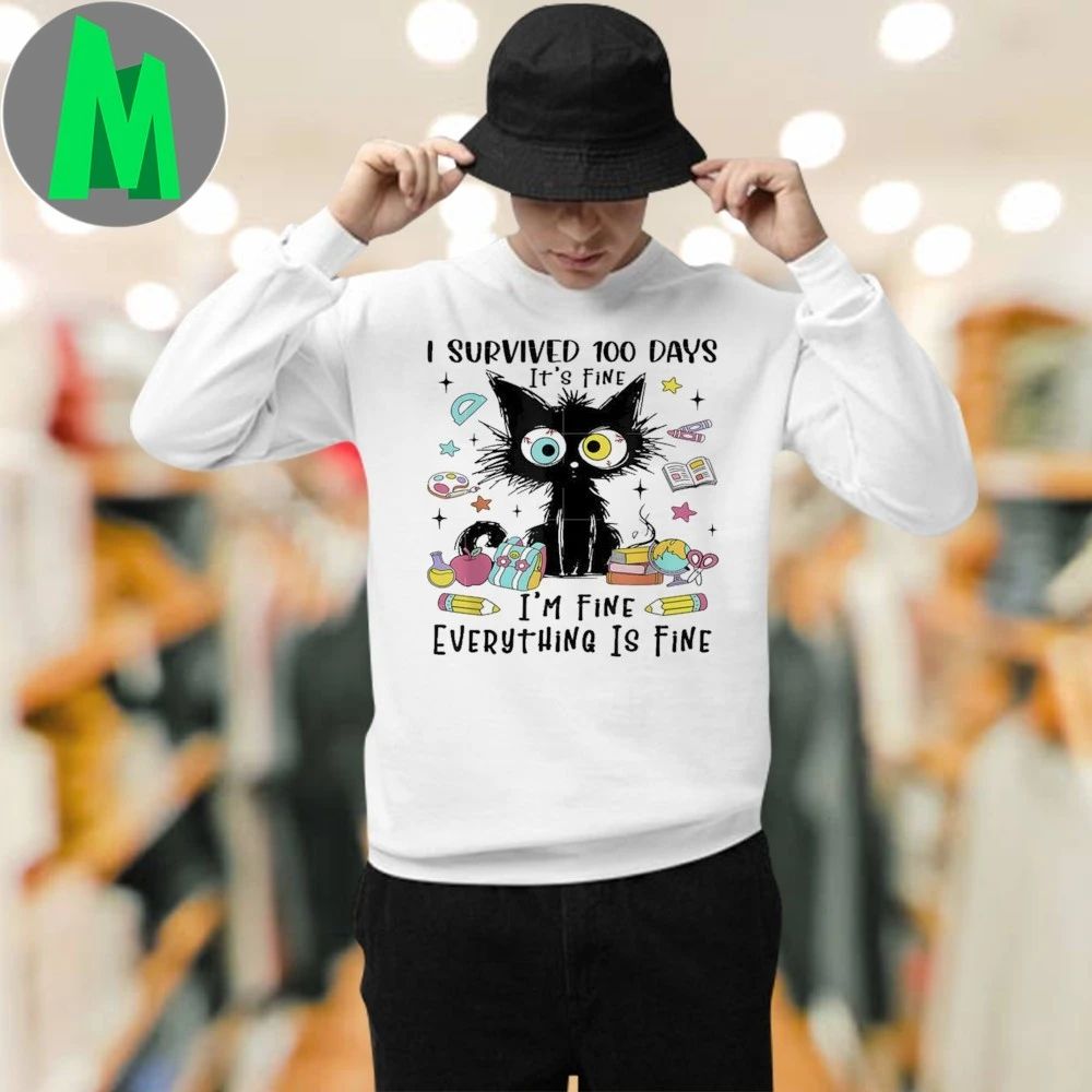 Original Cat Lover I Survived 100 Days It’s Fine I’m Fine Everything Is Fine Shirts