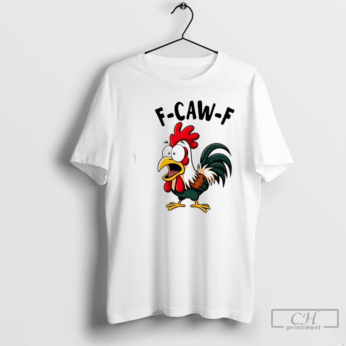 Classic F Caw F Rooster Screaming Chicken Clucking Cartoon T Shirts