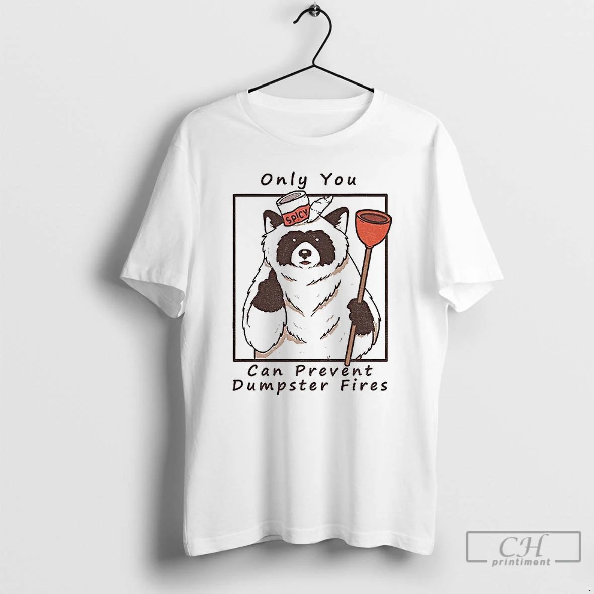 Classic Raccoon Fire Fighting Only You Can Prevent Dumpster Fires T Shirts
