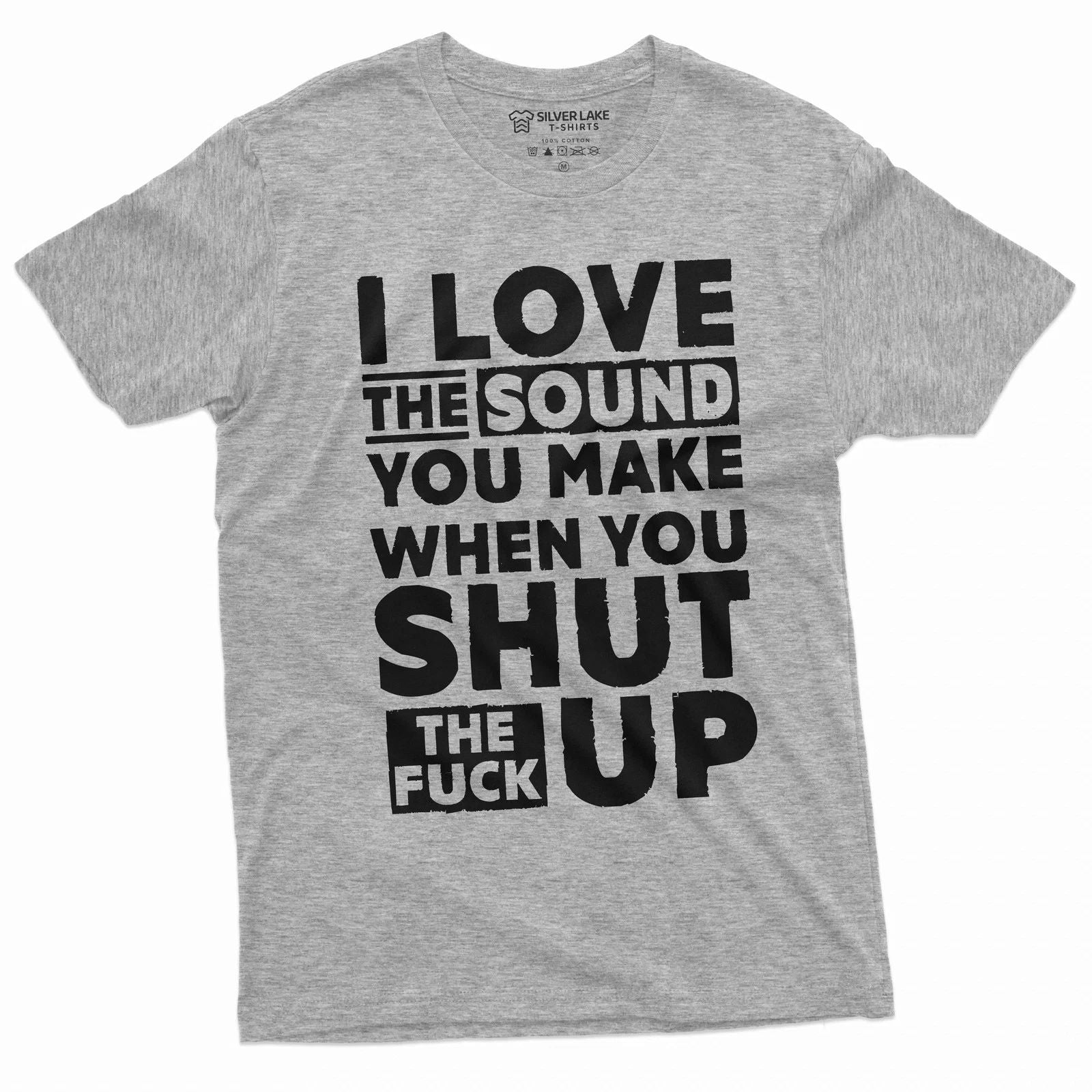 funny rude offensive tshirt Shut up Humorous Sarcastic Saying tee Adult Joke Tee