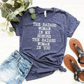 The Badass Woman in Me Honors the Badass Woman in You Tshirt