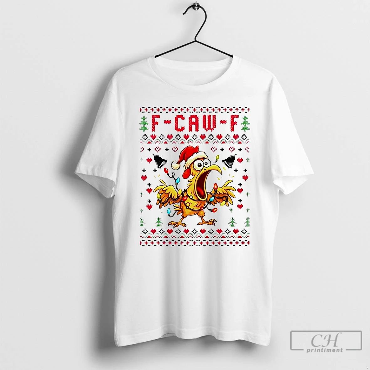 Classic Chicken F Caw F Ugly Christmas T Shirts