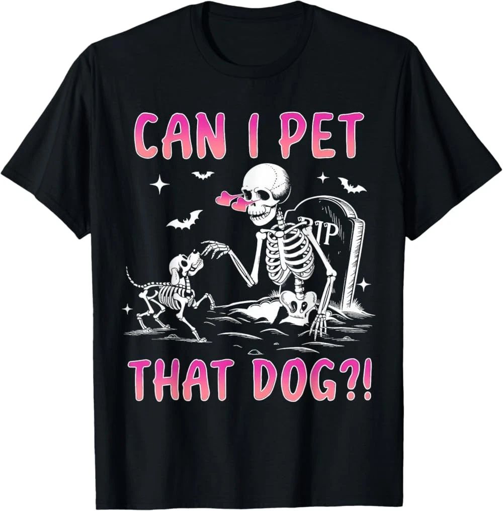 NEW LIMITED Can I Pet That Dog Funny Skeleton Dog Lover Halloween T-Shirt