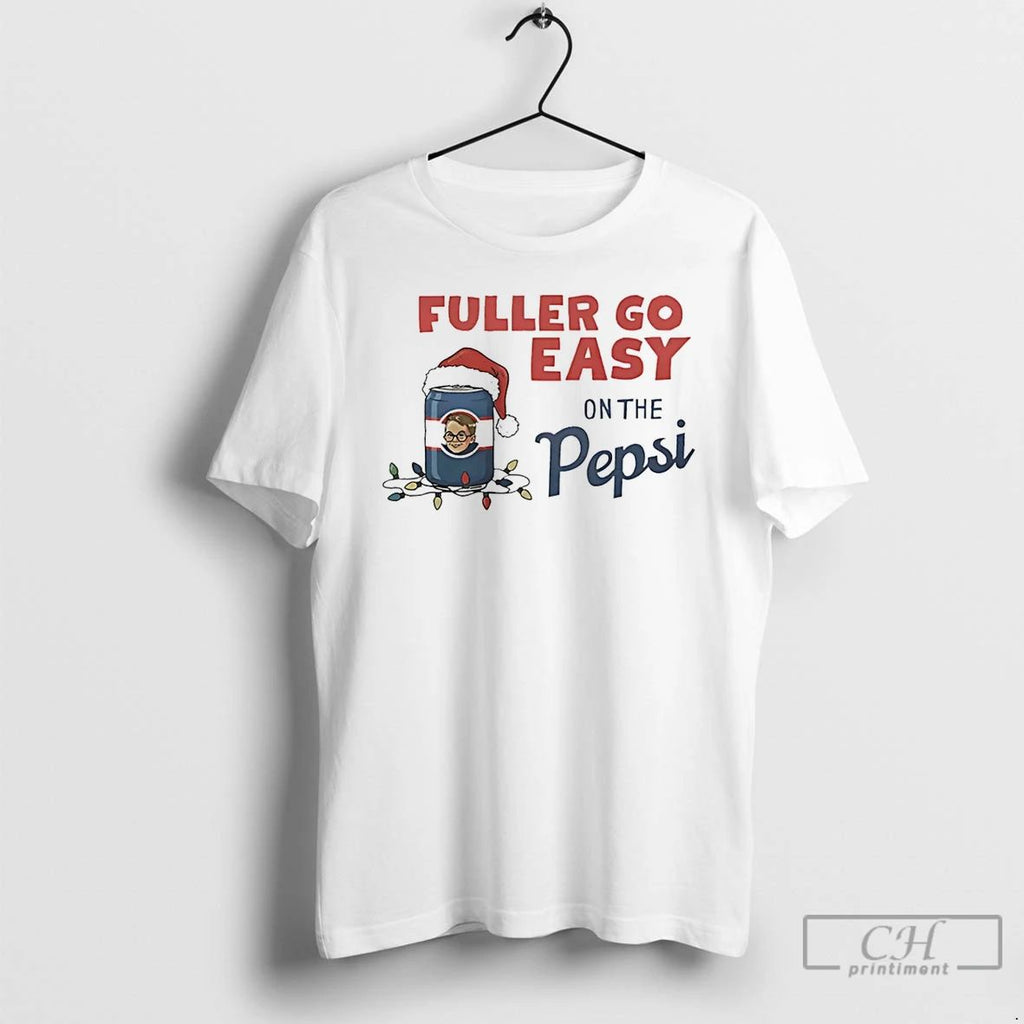 Premium Fuller Go Easy On The Pepsi Christmas T Shirts
