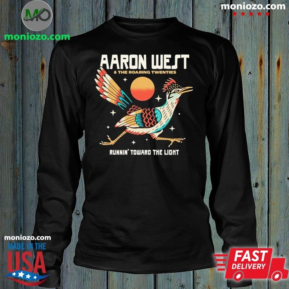 Original Aaron West & The Roaring Twenties Runnin’ Toward The Light Shirt