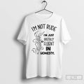 Premium Wile E Coyote Im Not Rude Im Just Brutally Fluent In Honesty T Shirts
