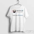 Classic Nick Karns Fuck You Browns T Shirts Hoodie Longsleeve