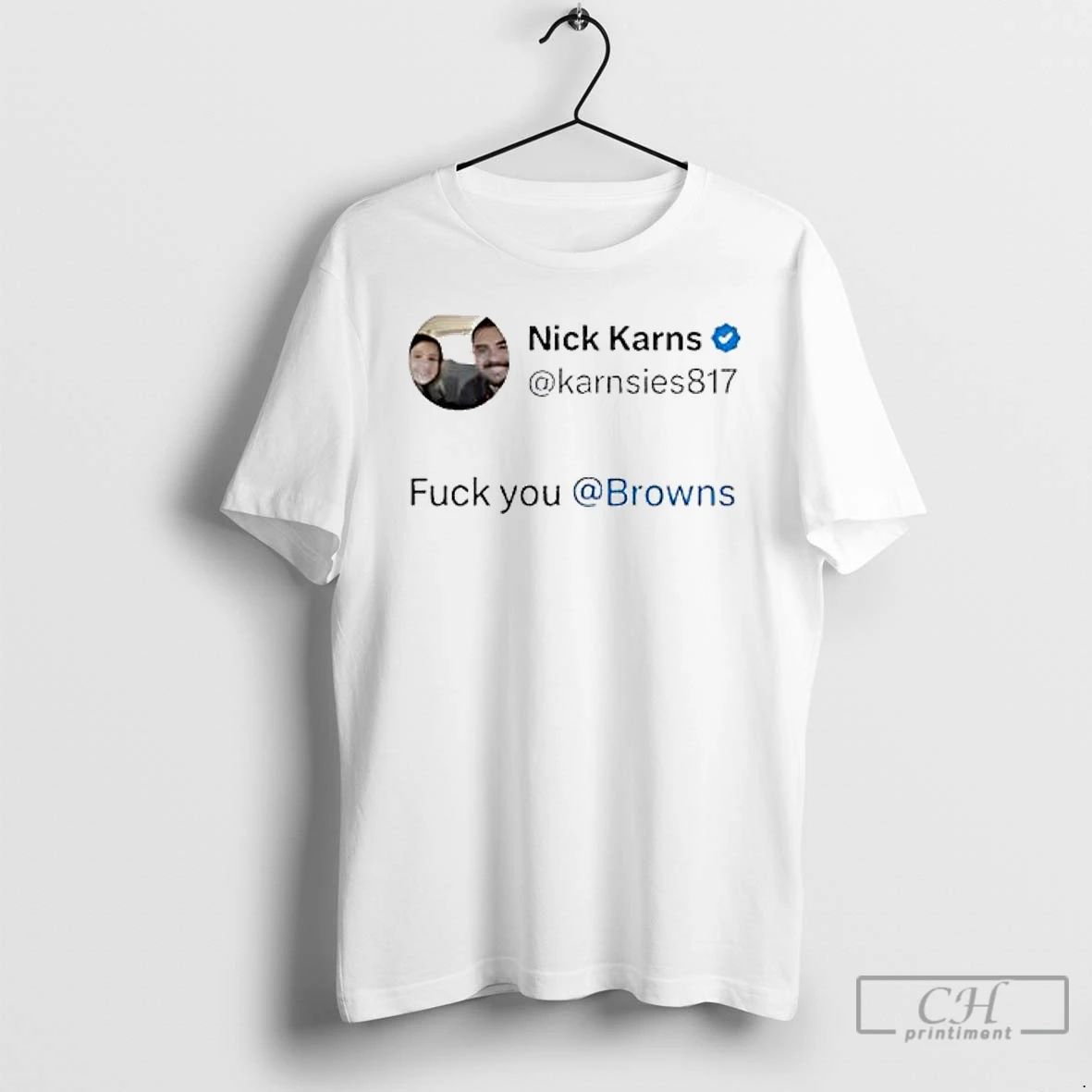Classic Nick Karns Fuck You Browns T Shirts Hoodie Longsleeve