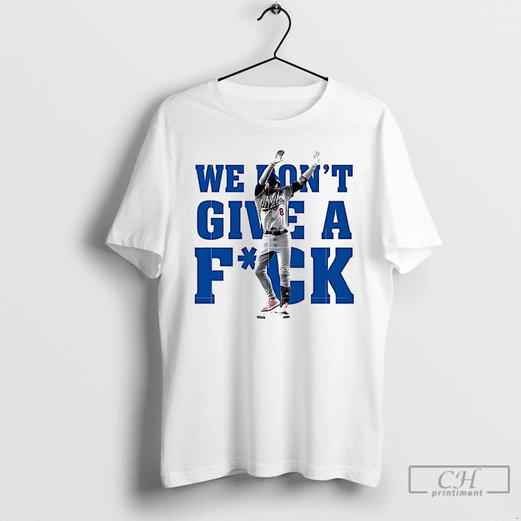 Classic Kike Hernandez We Dont Give A Fuck Funny T Shirts