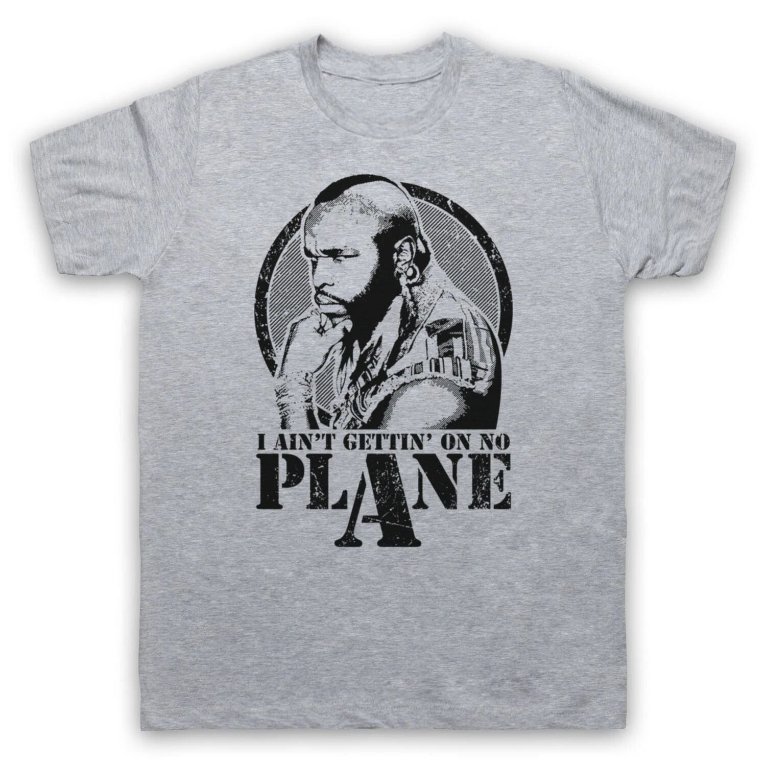 A TEAM BA BARACUS UNOFFICIAL I AIN'T GETTIN ON NO PLANE MENS & WOMENS T-SHIRT