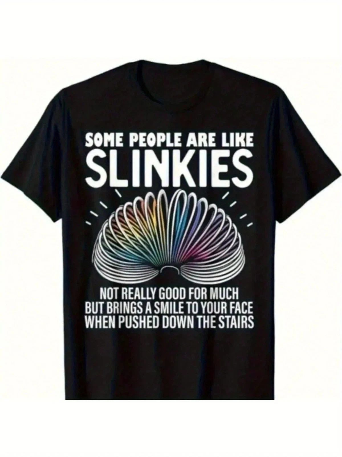 Some People Are Like Slinkies Funny Sarcastic Mens Graphic Gift Unisex T-Shirt