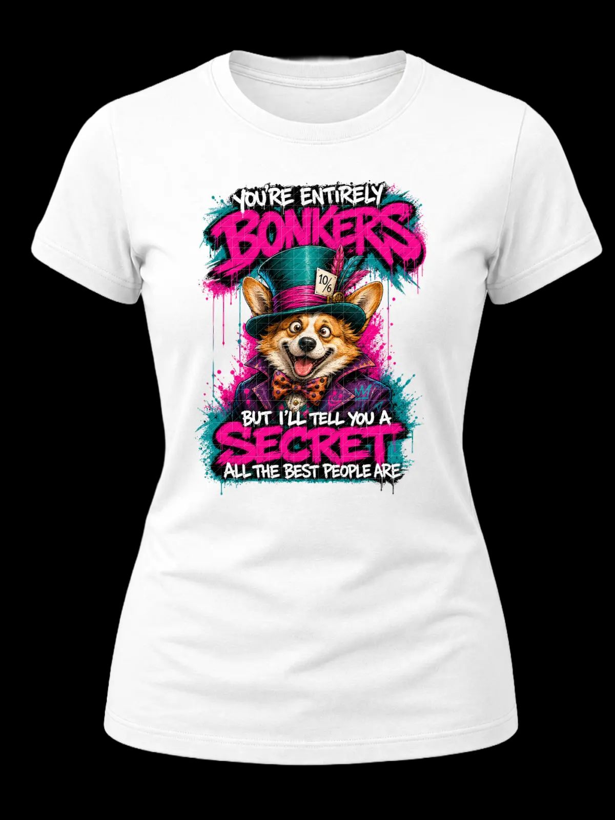 You’re Entirely Bonkers Corgi Shirt