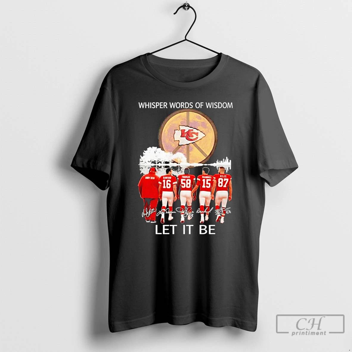 Premium Kansas City Chiefs Whisper Words Of Wisdom Let It Be Signature T Shirts