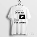 Premium I May Live In Colorado But My Story Began In West Virginia