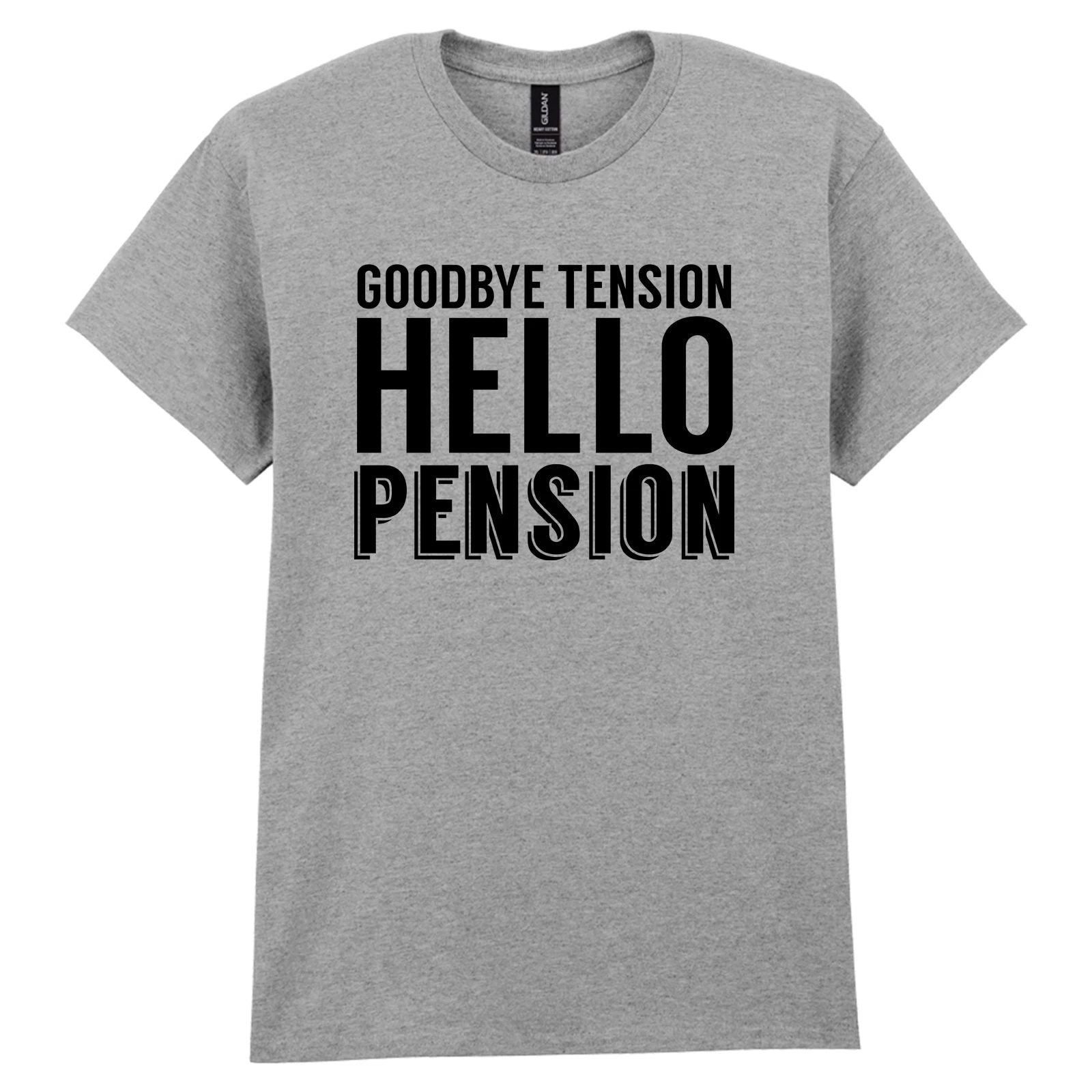 Mens Goodbye Tension Hello Pension Retirement Tshirt • Mens Unisex T Shirt