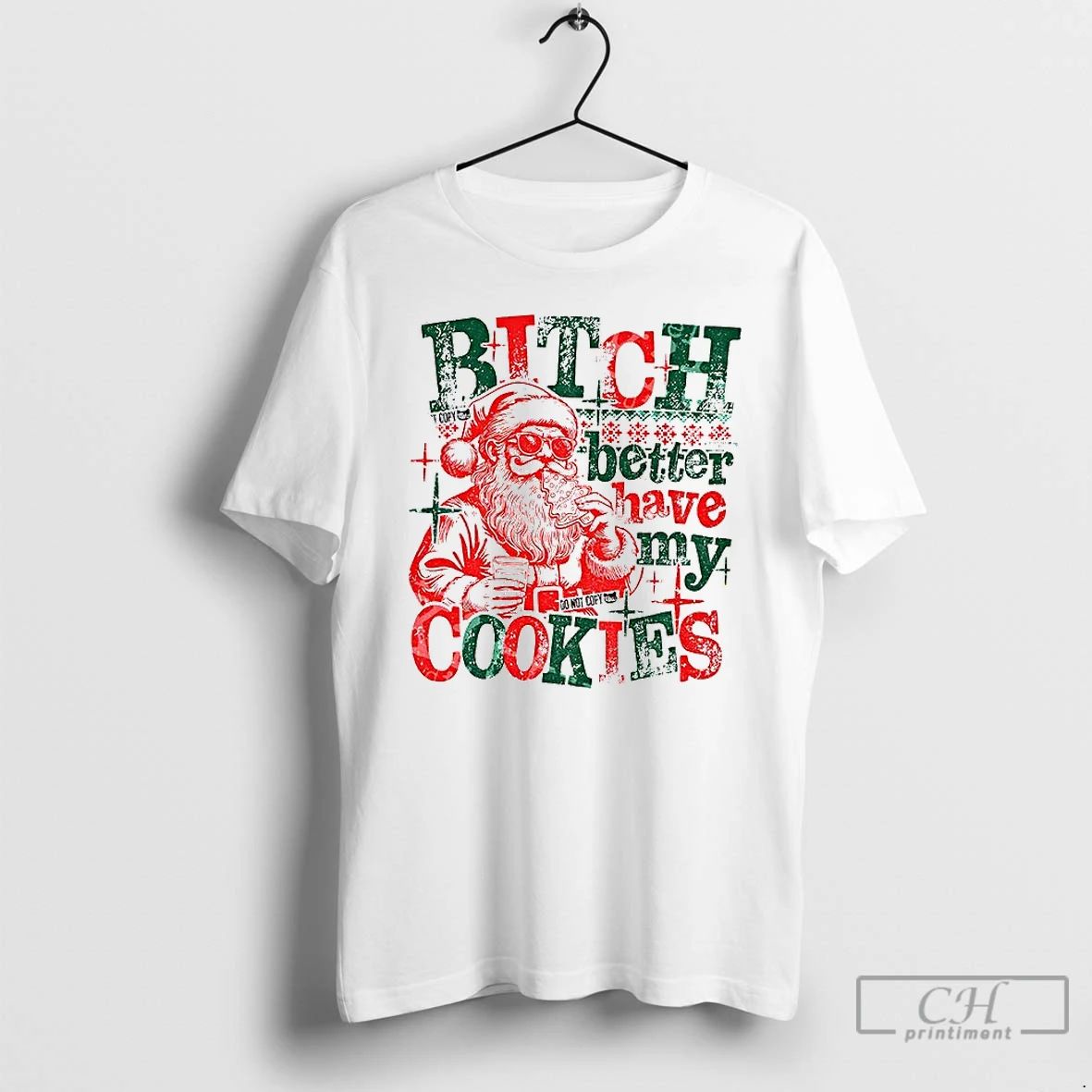 Classic Santa Claus Bitch Better Have My Cookies Funny Christmas 2025 T Shirts