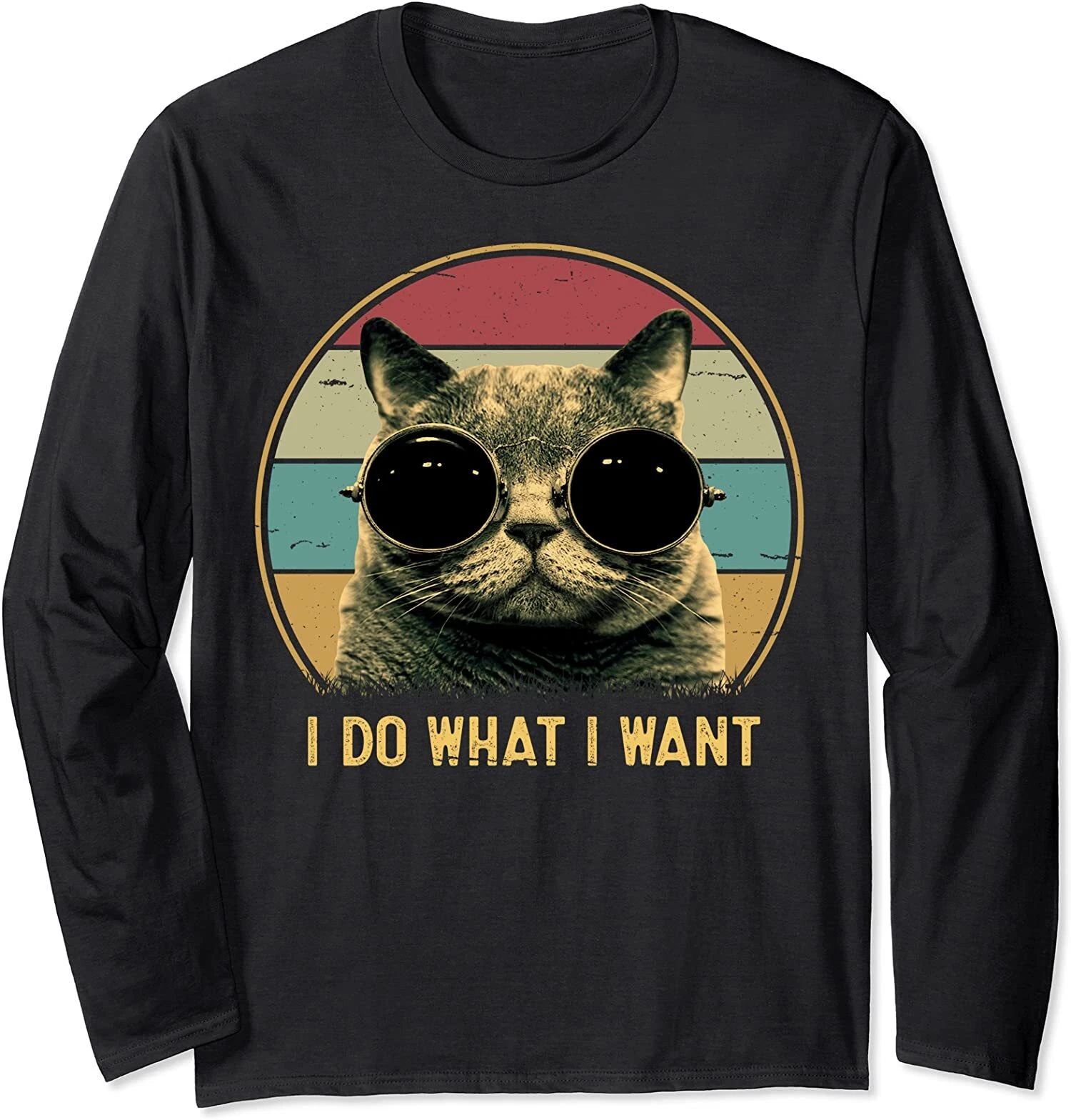 Retro I Do What I Want Funny Cat Lover Animal Gift Long Sleeve T-Shirt