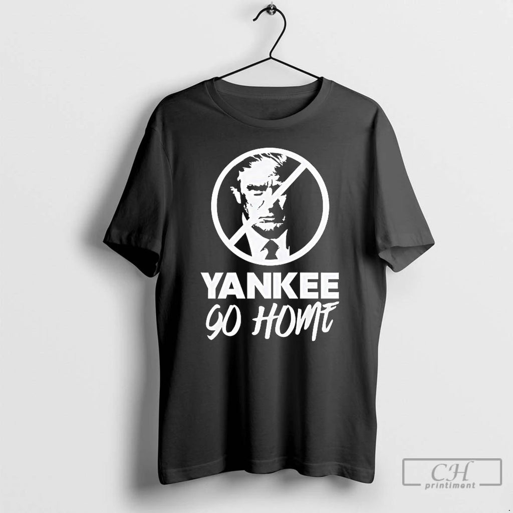 Premium Trump Yankee Go Home T Shirts