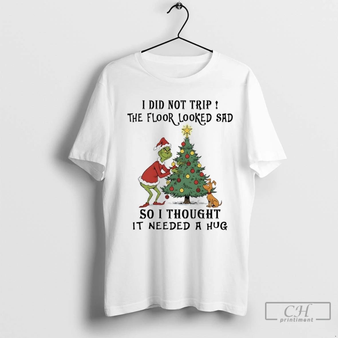 Premium Grinch Christmas Tree I Did Not Trip The Floor Looked Sad So I Thought
