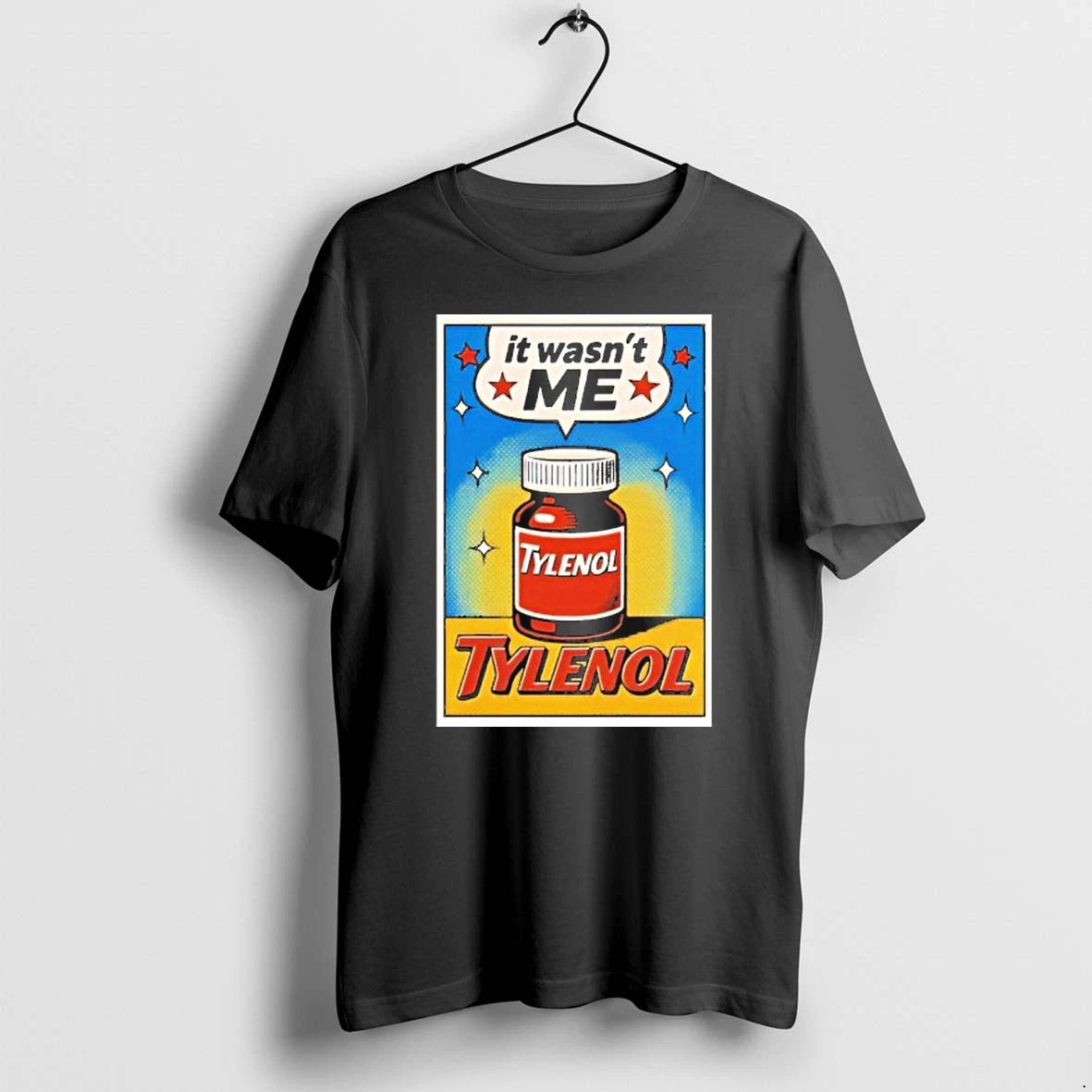 Tylenol Its Wasnt Me Tshirts Sweater