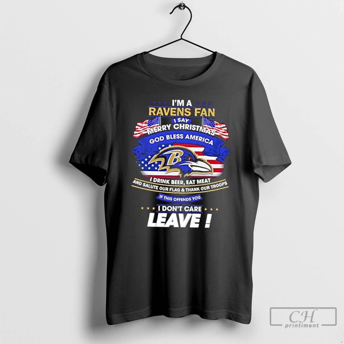 Premium Im A Baltimore Ravens Fan I Say Merry Christmas God Bless America I Dont