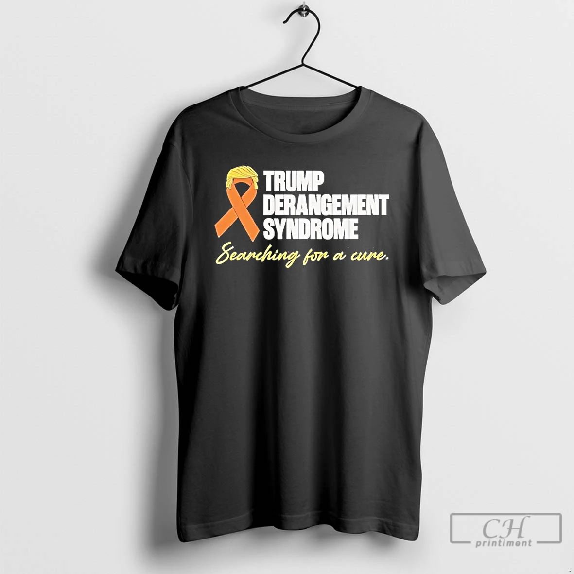 Premium Trump Derangement Syndrome Searching For A Cure T Shirts