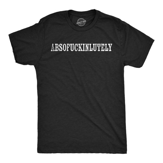 Mens Funny T Shirts Absofuckinlutely Sarcastic Graphic Novelty Tee for Men