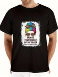 Mom Is Temporarily Out of Order Graphic Tee - Funny Sarcastic Parent T-Shirt