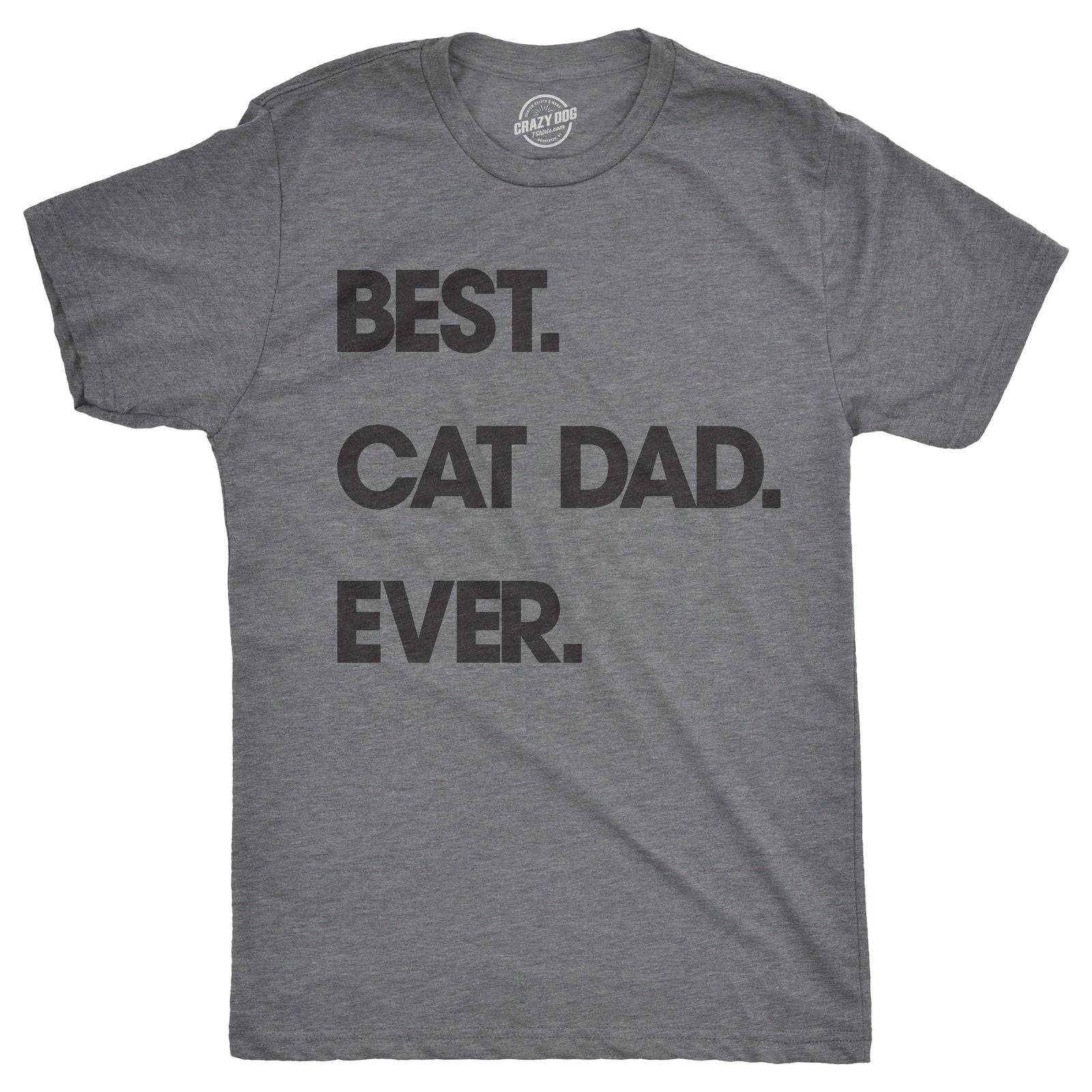 Mens Best Cat Dad Ever T shirt Funny Fathers Day Kitty Sarcastic Saying Novelty