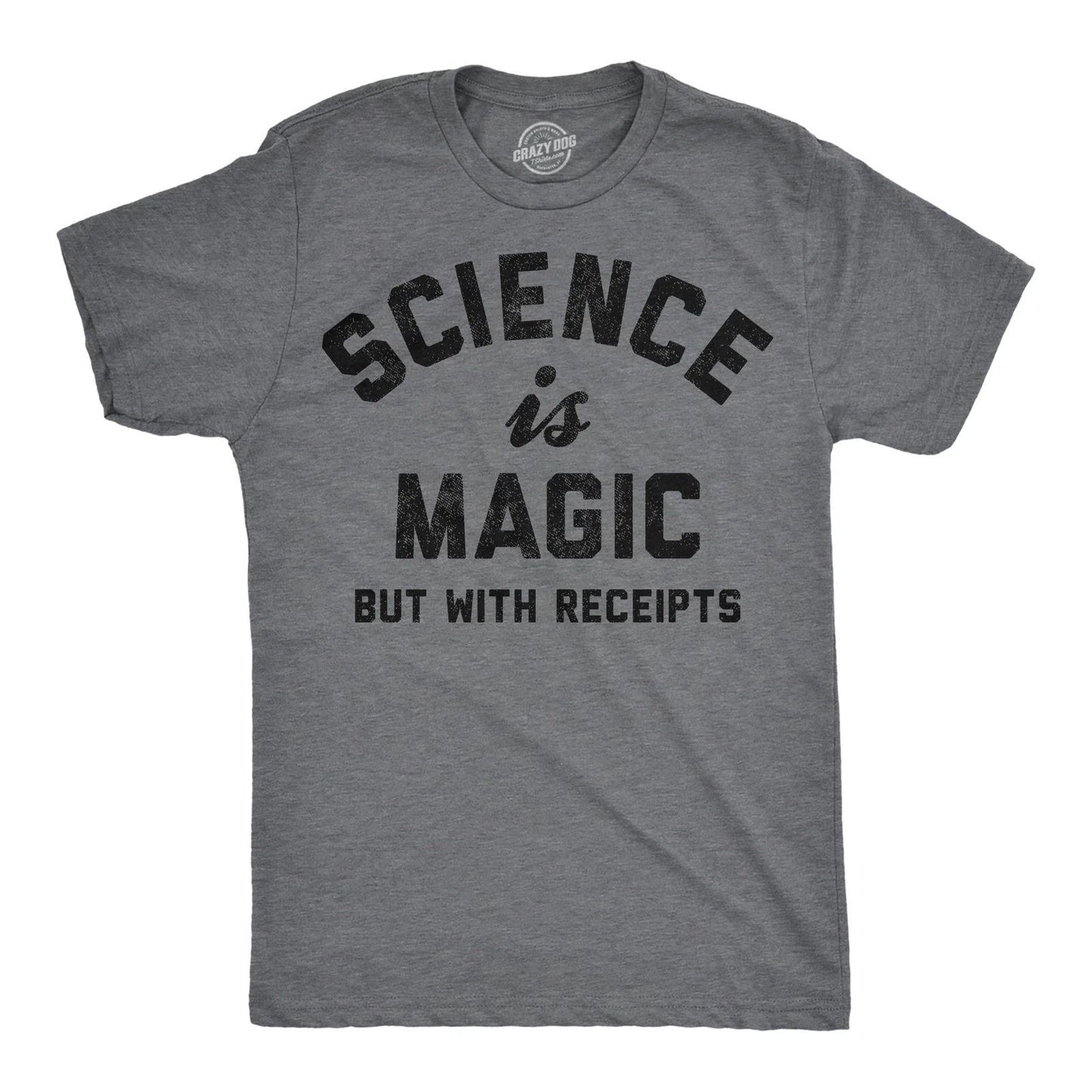 Mens Funny T Shirts Science Is Magic But With Receipts Sarcastic Nerdy Tee For