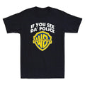 If You See Da POLICE Warn A Brother Funny Parody Sarcastic Quote Men's T-Shirt