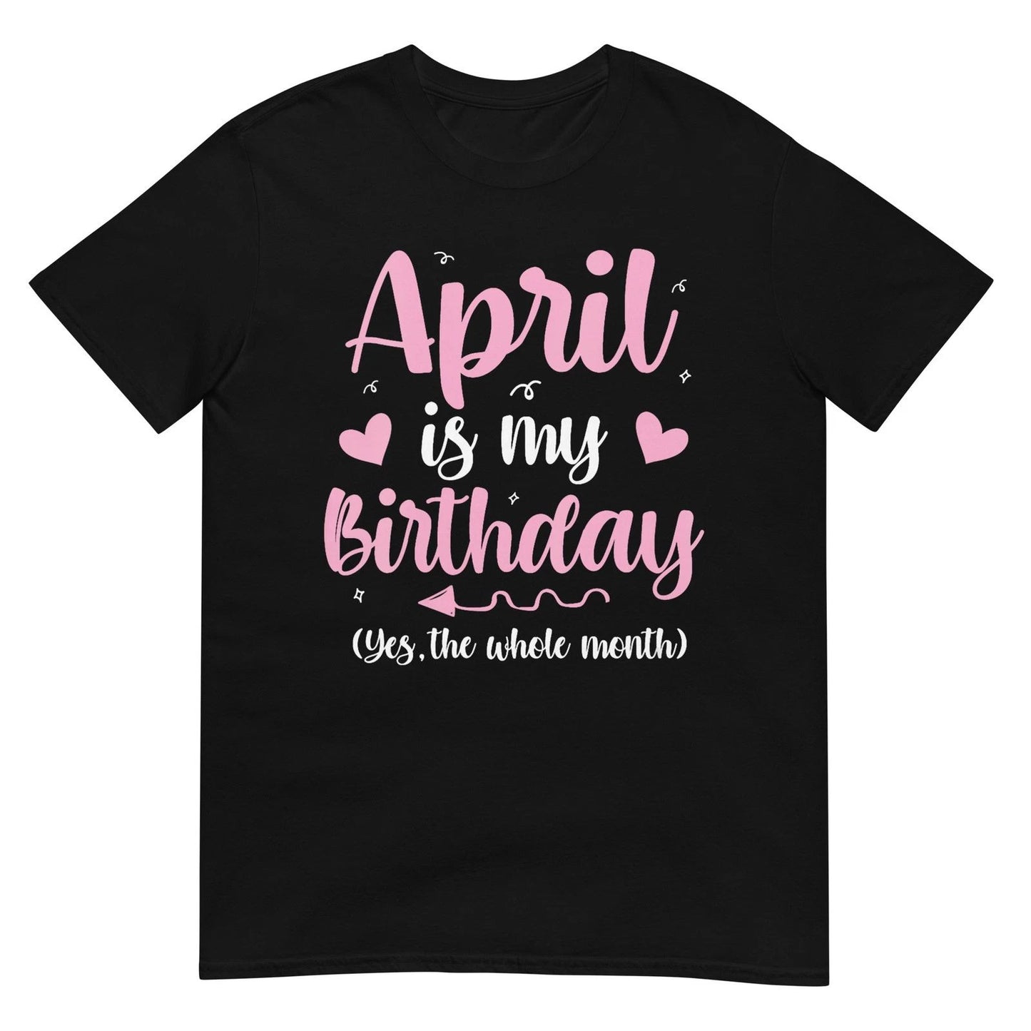 Women's April is My Birthday Yes The Whole Month Women Girls V-Neck T-Shirt