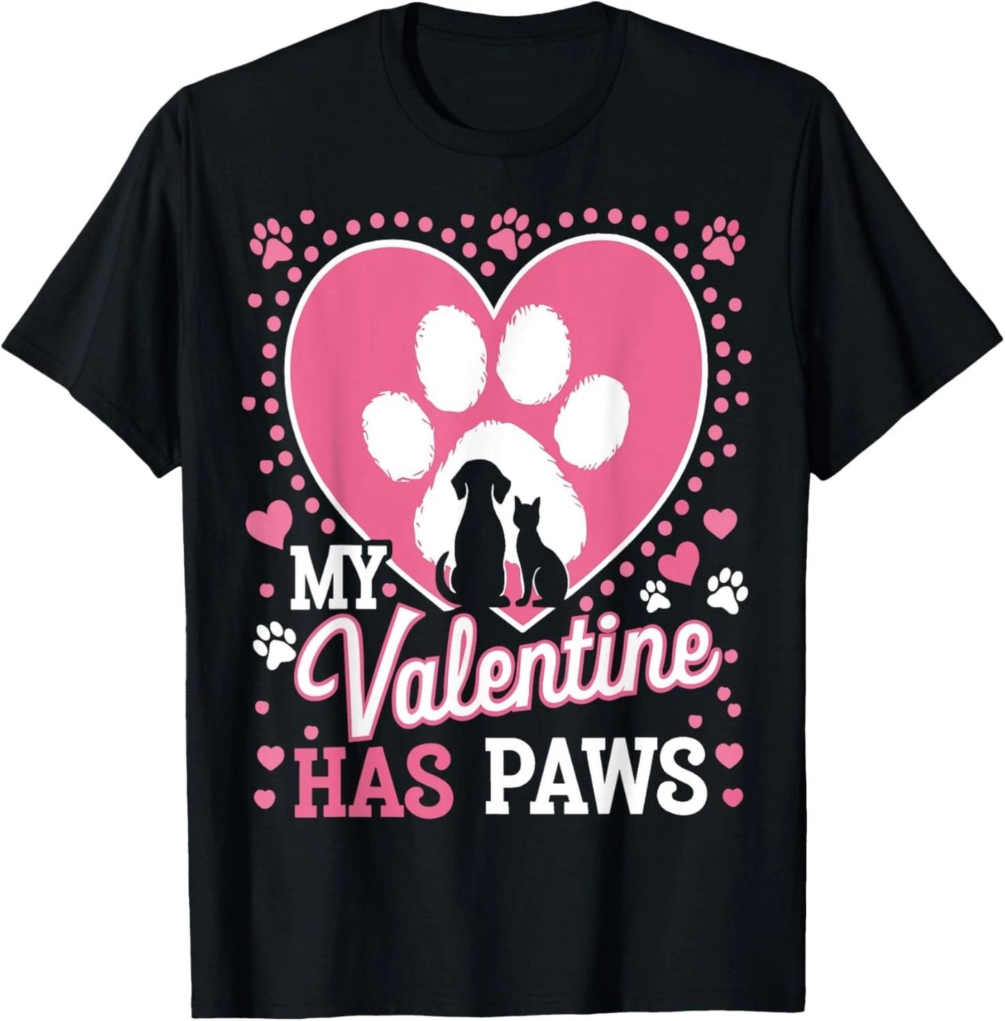 My Valentine Has Paws Funny Cat Dog Lover T-Shirt