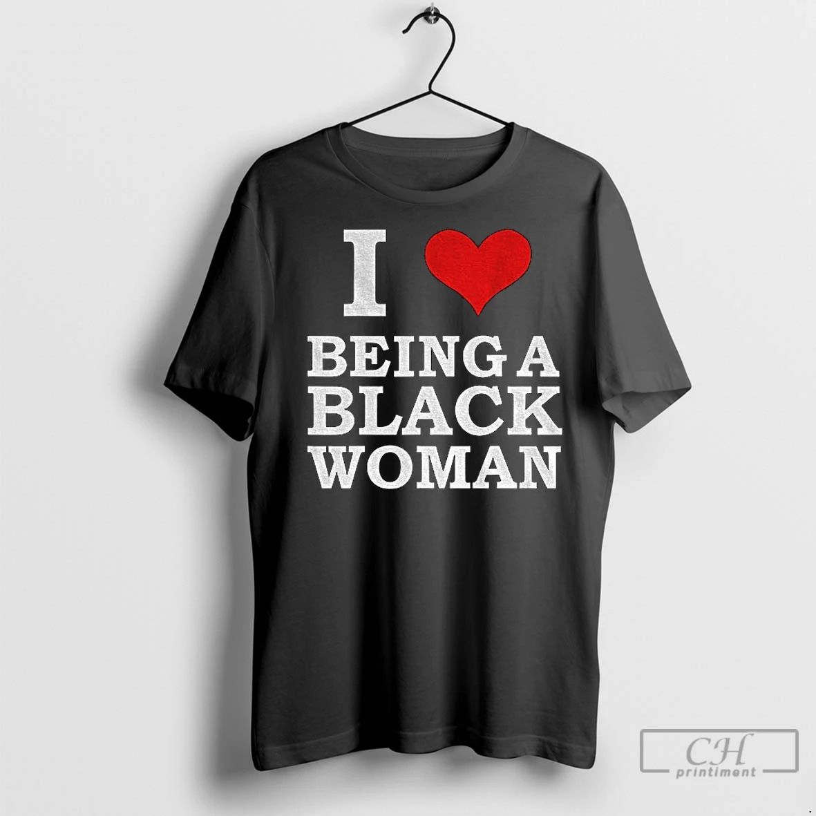 Classic I Love Being A Black Woman
