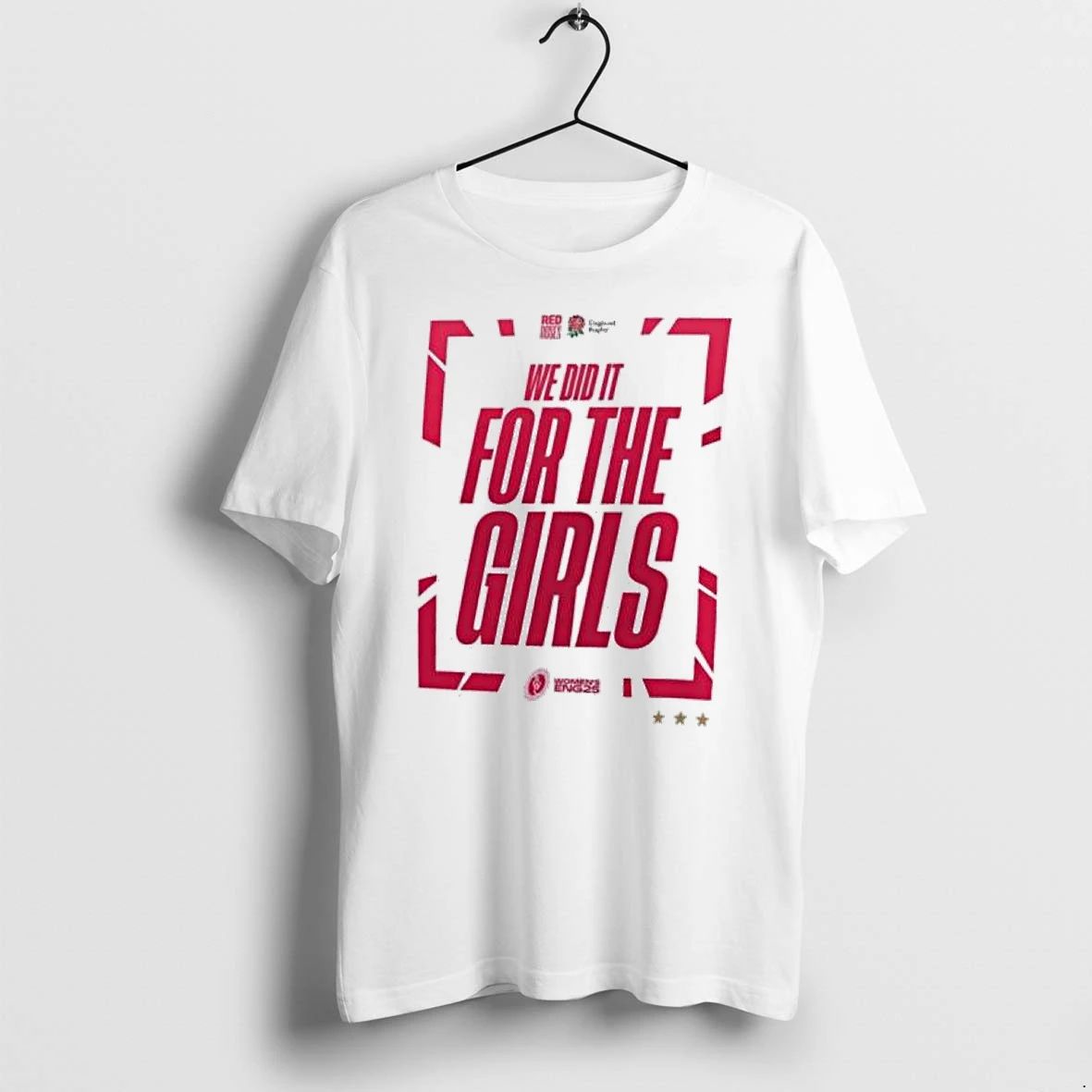 England Womens Rugby 2025 Red Roses We Did For The Girls Tshirts Sweater