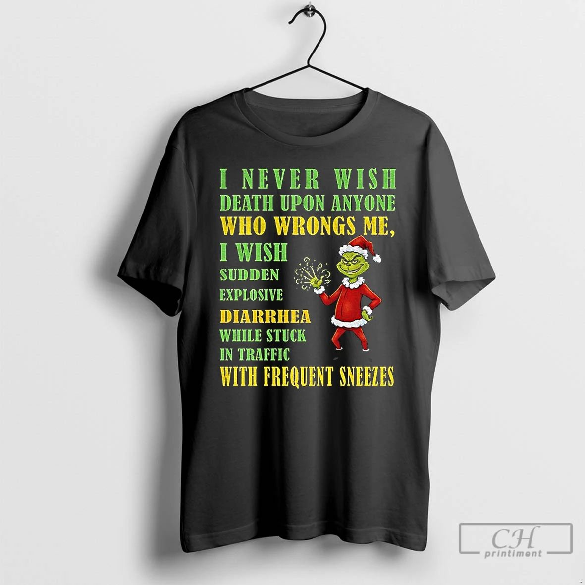 Classic Grinch Santa Hat I Never Wish Death Upon Anyone Who Wrongs Me I Wish