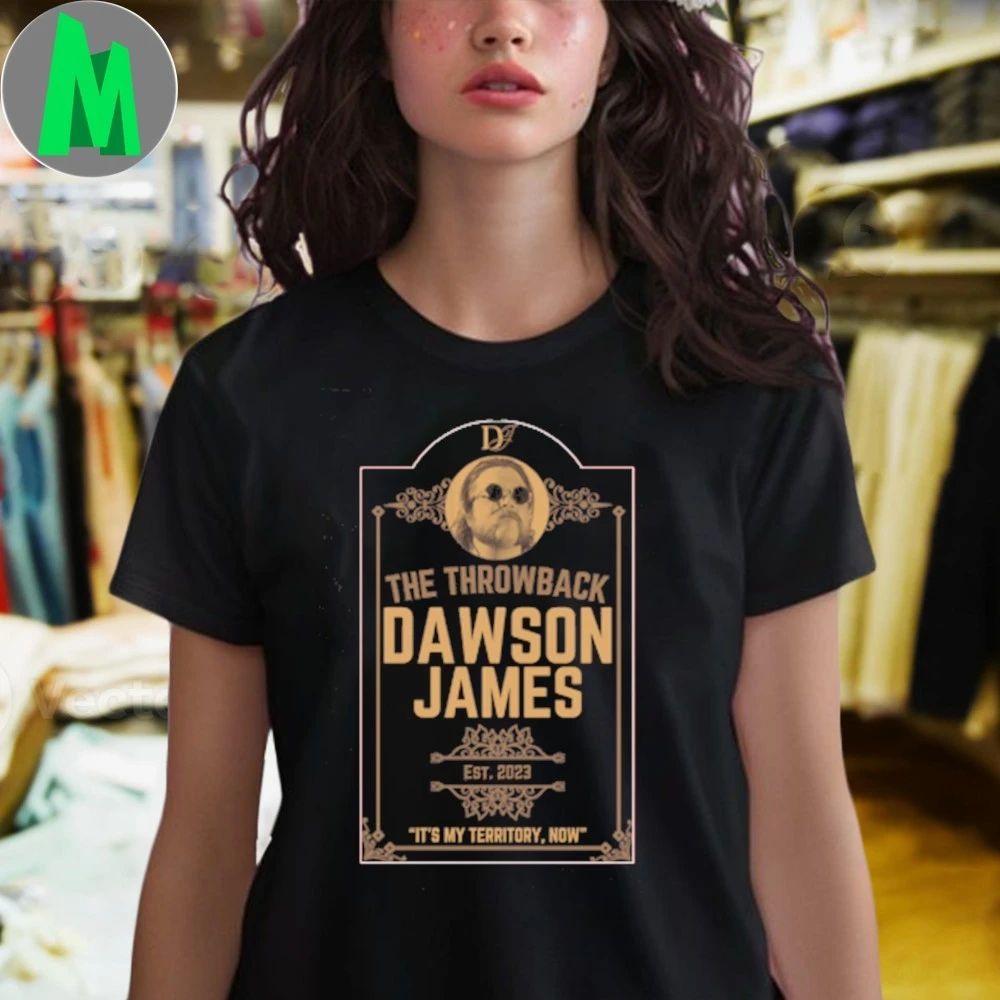 The Throwback Dawson James It’s My Territory Now Shirt