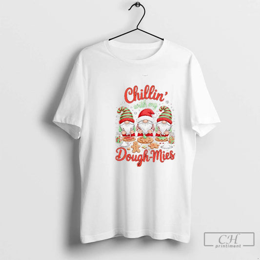 Classic Baking Gnomes Gingerbread Chillin With My Dough Mies Christmas T Shirts