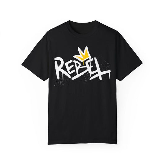 Rebel Urban Graffiti Art Style Quote :: Unisex Garment-Dyed T-shirt