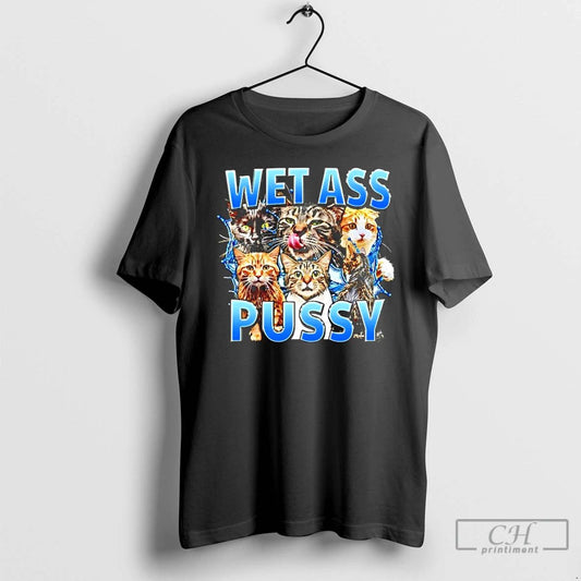 Classic Wet Ass Pussy Cat 90s Bootleg T Shirts