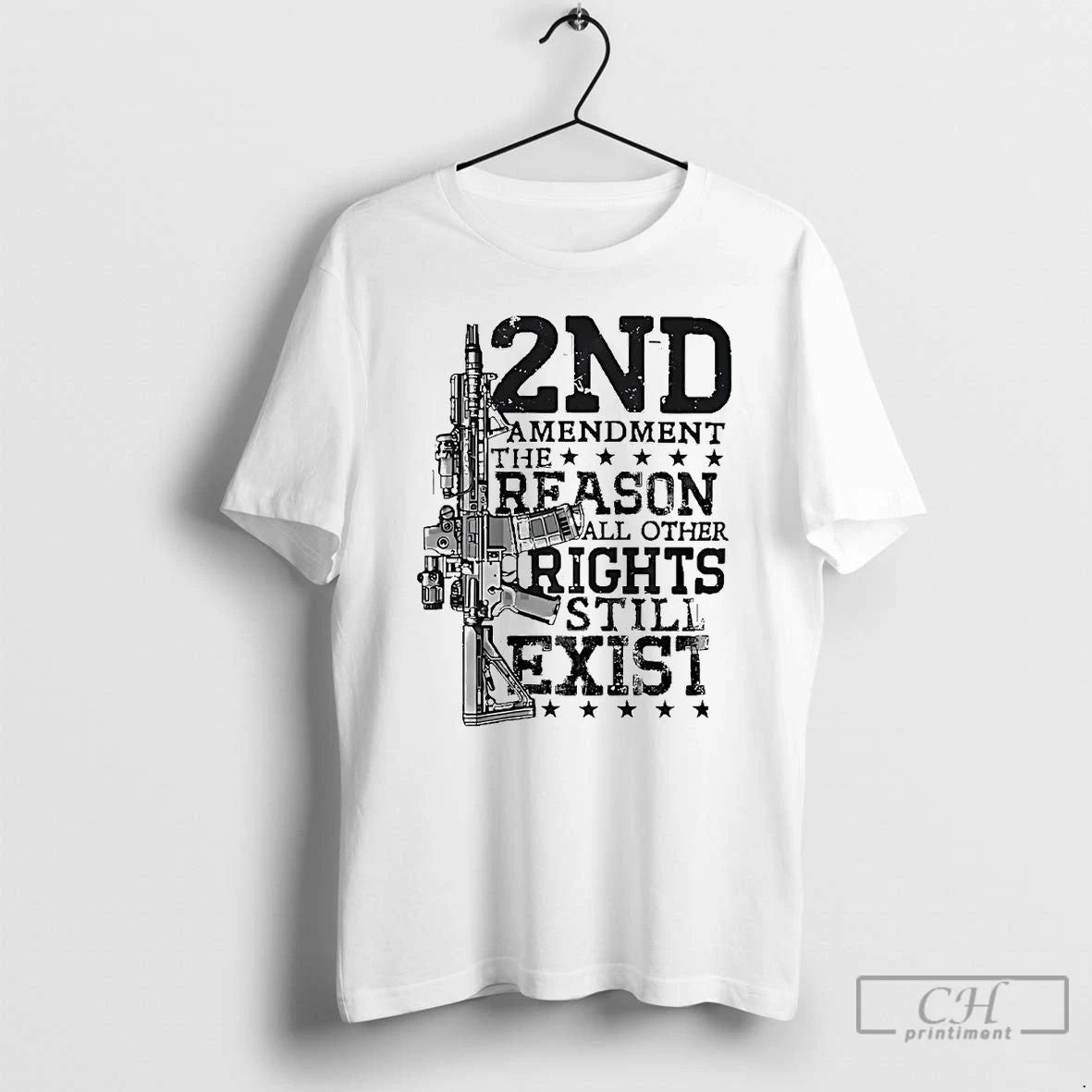Premium 2nd Amendment The Reason All Other Rights Still Exist T Shirts