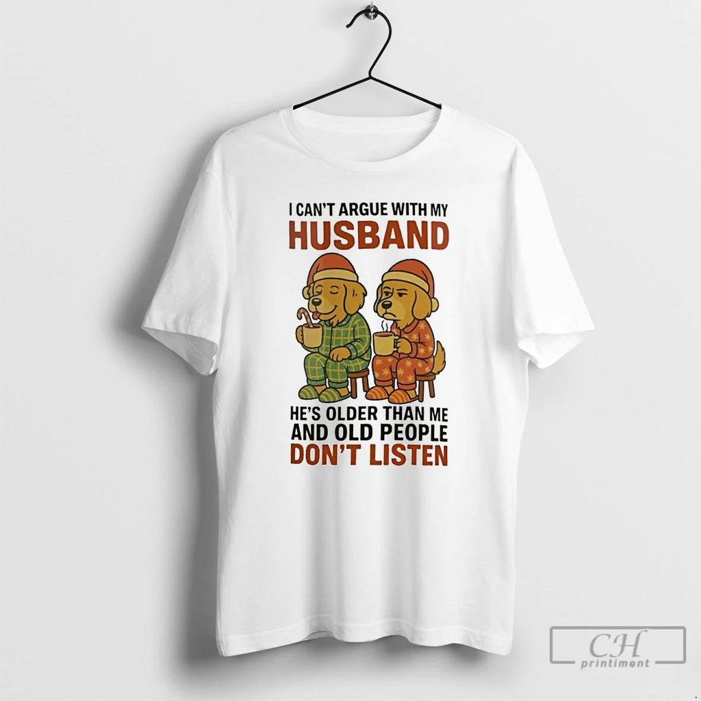 Classic Golden Retriever I Cant Argue With My Husband Old People Dont Listen Christmas
