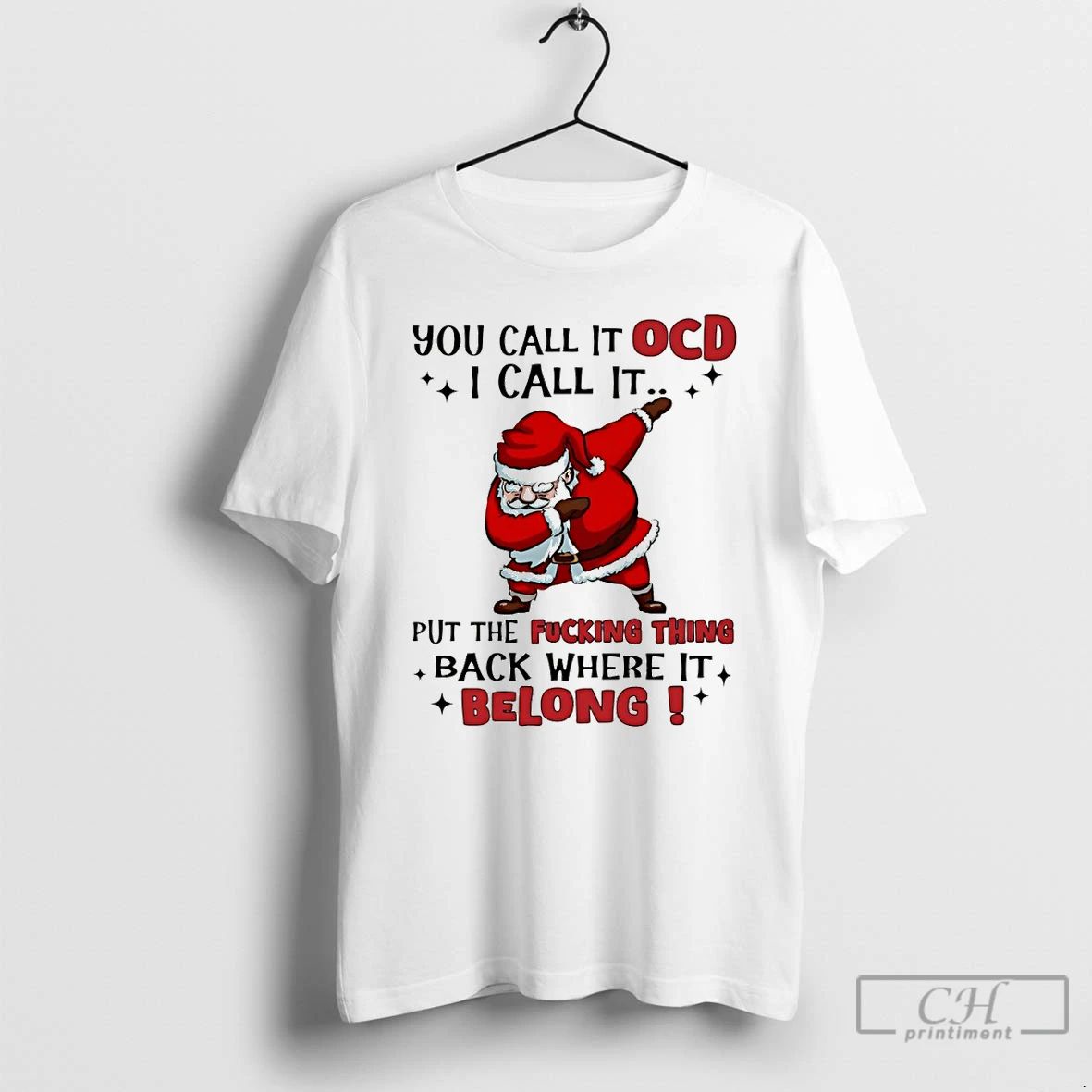 Classic Santa Claus You Call It Ocd I Call It Put The Fucking Thing Back