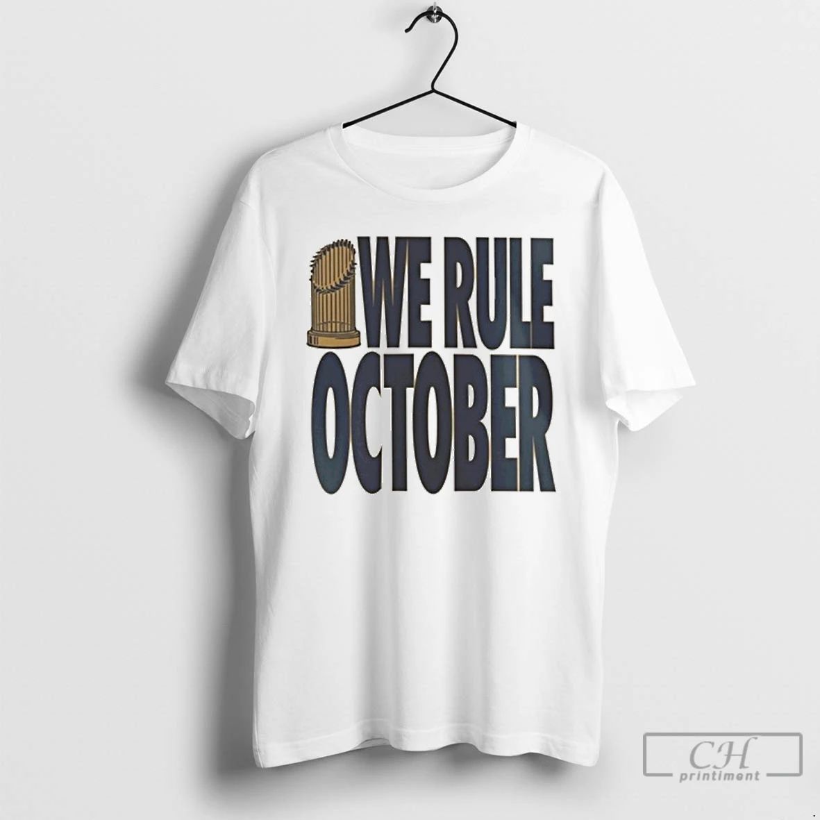 Premium We Rule October La Dodgers World Series Champions T Shirts