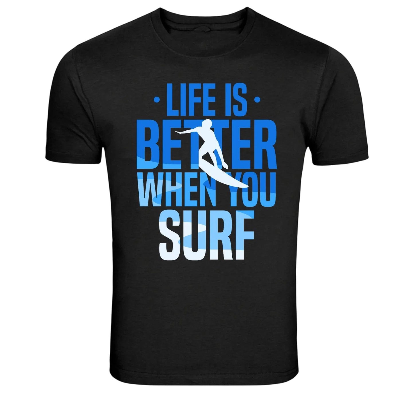 Life Is Better When You Surf Surfer Graphic T-Shirt