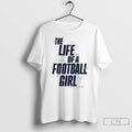 Classic Penn State Nittany Lions Life Of A Football Girl T Shirts