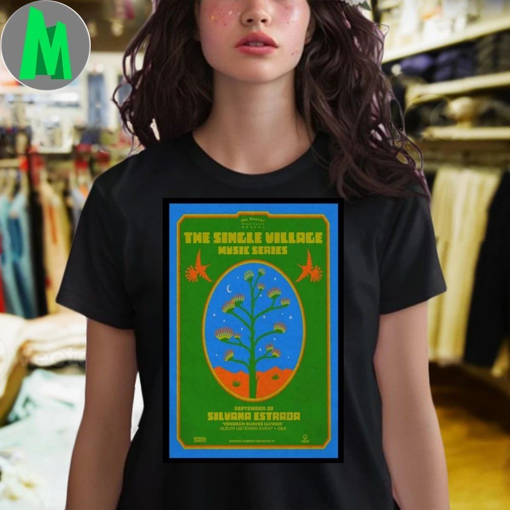 The Single Village Music Series Tour 2025 Silvana Estrada Poster Shirt